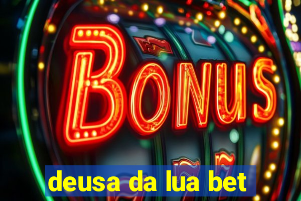 deusa da lua bet